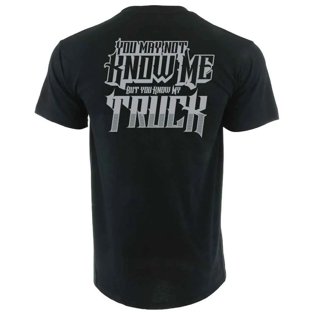 You Know My Truck... T Shirt